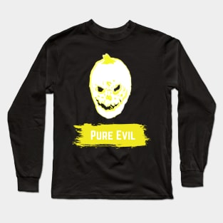 Pumpkin, Pure Evil Long Sleeve T-Shirt